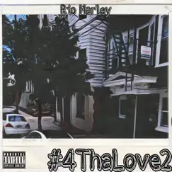 #4ThaLove2 by Rio Marley album reviews, ratings, credits