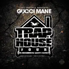 Trap House 4 by Gucci Mane album reviews, ratings, credits