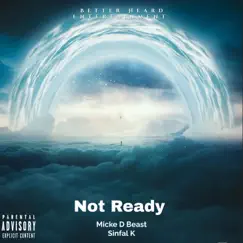 Not Ready (feat. Sinfal K) Song Lyrics