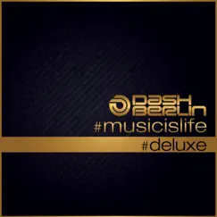 #musicislife #deluxe, Pt. 2 by Dash Berlin album reviews, ratings, credits
