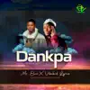 Dankpa (feat. Vibekiid Lyrics) - Single album lyrics, reviews, download