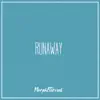 Runaway - Single album lyrics, reviews, download