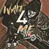 Wait 4 Me album lyrics, reviews, download