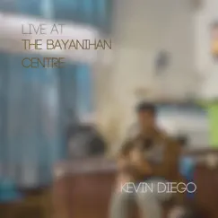 Live at the Bayanihan Centre - EP by Kevin Diego album reviews, ratings, credits