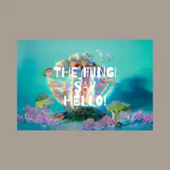 The Fungi Say Hello! by Andrew Dorazio album reviews, ratings, credits