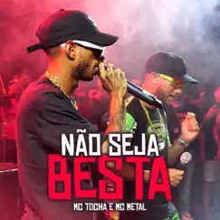 Não Seja Besta - Single by Mc Tocha & Mc Metal album reviews, ratings, credits