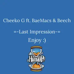 Last Impression (feat. Cheeko G, BaeMacs & Beech) - Single by Hurryup! ENT. album reviews, ratings, credits