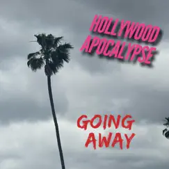 Going Away - Single by Hollywood Apocalypse album reviews, ratings, credits