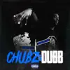 Chubs & Dubb - EP album lyrics, reviews, download