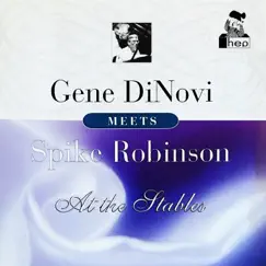 At The Stables by Gene DiNovi & Spike Robinson album reviews, ratings, credits