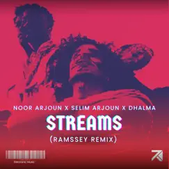 Streams (Remix) [feat. Dhalma] - Single by Noor Arjoun, Selim Arjoun & RAMSSEY album reviews, ratings, credits