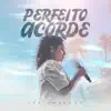 Perfeito Acorde - Single album lyrics, reviews, download