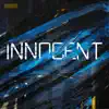 Innocent - Single album lyrics, reviews, download
