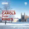 Carols From King's (2020 Collection) [Live] by The Choir of King's College, Cambridge & Daniel Hyde album lyrics