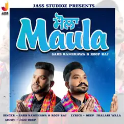 Maula - Single by Sarb Randhawa & Roop Raj album reviews, ratings, credits