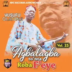 Agbalagba To'nta Roba F'eye Song Lyrics