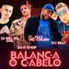 Balança o Cabelo (feat. Mc Colibri) - Single album lyrics, reviews, download