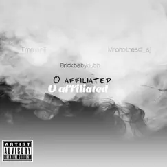 O affiliated (feat. Brickbabydubb & Mnohothead_aj) - Single by TMMARIII album reviews, ratings, credits