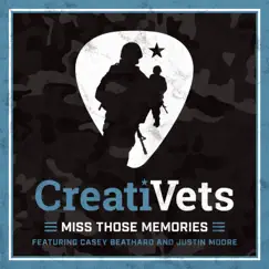 Miss Those Memories (feat. Casey Beathard & Justin Moore) - Single by CreatiVets album reviews, ratings, credits