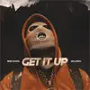 Get It Up song lyrics