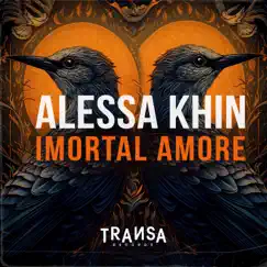 Imortal Amore (Extended Mix) - Single by Alessa Khin album reviews, ratings, credits