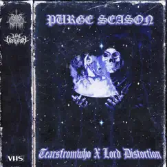 Purge Season (feat. tearsfromwho) - Single by Lord Distortion album reviews, ratings, credits