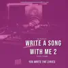 Write a Song with Me 2 - Single album lyrics, reviews, download