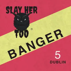 Banger - EP by Slay Her Too album reviews, ratings, credits