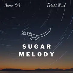 Sugar Melody (feat. Folabi Nuel) Song Lyrics