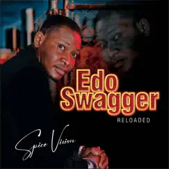 Edo Swagger Reloaded by Spice Vision album reviews, ratings, credits