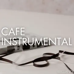 Brilliance by Café Instrumental album reviews, ratings, credits