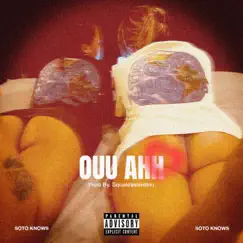 Ouu Ahh - Single by SotoKnows album reviews, ratings, credits