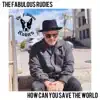 How Can You Save The World - Single album lyrics, reviews, download