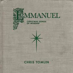 Emmanuel: Christmas Songs Of Worship (Live) [The Recording] by Chris Tomlin album reviews, ratings, credits