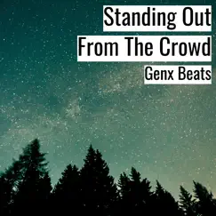 Standing out from the Crowd - Single by Genx Beats album reviews, ratings, credits