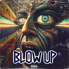 BLOW UP (feat. Khujo) - Single by Booh WIDDY album reviews, ratings, credits