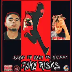 Take Risks (feat. YN Skinny) Song Lyrics