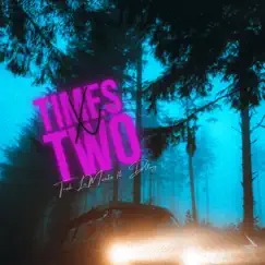 Times Two (feat. Dstny) - Single by Treh LaMonte album reviews, ratings, credits