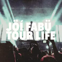 Tour Life by Jöí Fabü album reviews, ratings, credits