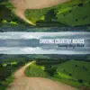 Driving Country Roads album lyrics, reviews, download