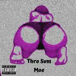 Thro Sum Moe - Single by LolaRedd album reviews, ratings, credits