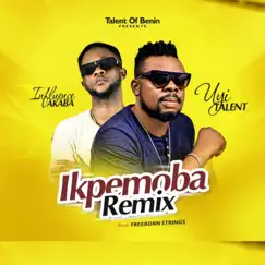 Ikpemoba Remix (feat. Influence Akaba) Song Lyrics