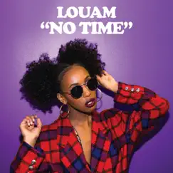 No Time - Single by Louam album reviews, ratings, credits