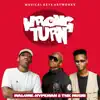 Wrong Turn (feat. TNK MusiQ) - Single album lyrics, reviews, download