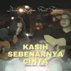 Kasih Sebenarnya Cinta (feat. Febian) - Single album lyrics, reviews, download