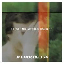 111/156 (I Loved You At Your Darkest) Song Lyrics