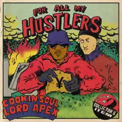 For all my Hustlers - Single by Cookin Soul & Lord Apex album reviews, ratings, credits
