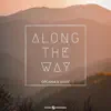 Along the Way - Single album lyrics, reviews, download