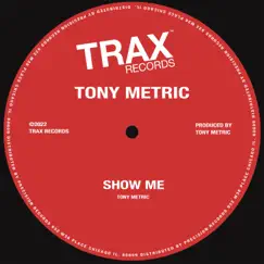 Show Me - Single by Tony Metric album reviews, ratings, credits
