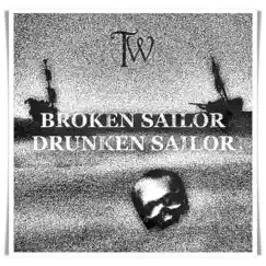 Broken Sailor (Drunken Sailor) - Single by Tom Wilson album reviews, ratings, credits